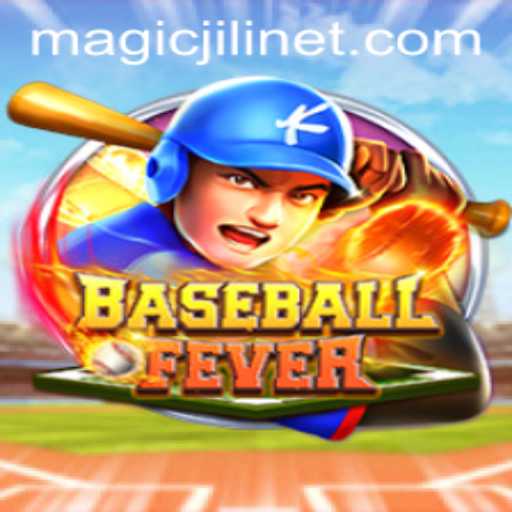 Experience the Thrill of BaseballFever: The Game Enchanting Players with Magicjili