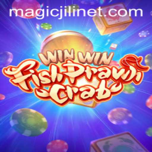 Discover the Exciting World of WinWinFishPrawnCrab and MagicJili